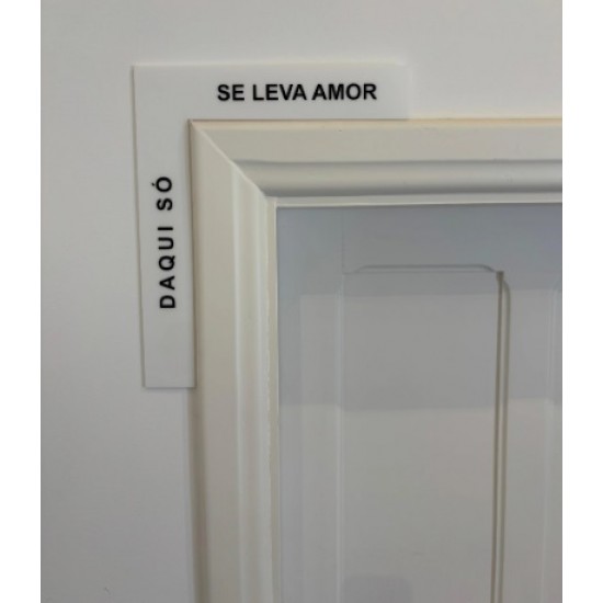 PLACA PARA PORTA - DAQUI SO SE LEVA AMOR BRANCO PLACA PARA PORTA - DAQUI SO SE LEVA AMOR BRANCO