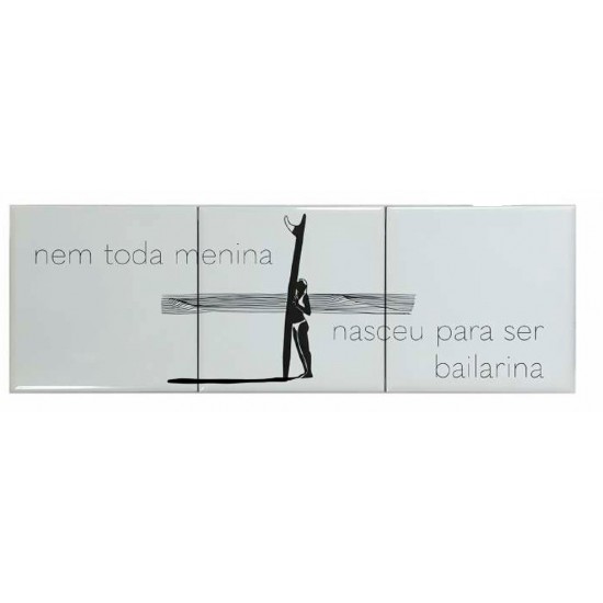 AZULEJO VOADOR TRIO - NEM TODA MENINA 46X15 AZULEJO VOADOR TRIO - NEM TODA MENINA 46X15